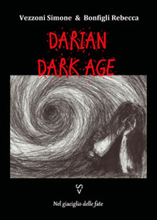 Nel giaciglio delle fate. Darian DarkAge - Librerie.coop Nel giaciglio delle fate. Darian DarkAge - Librerie.coop