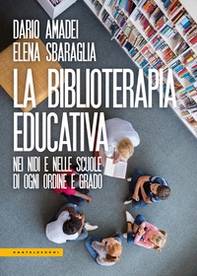 La biblioterapia educativa. Nei nidi e nelle scuole di ogni ordine e grado - Librerie.coop