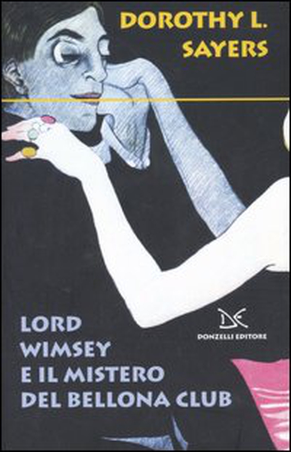 Lord Wimsey e il mistero del Bellona club - Librerie.coop Lord Wimsey e il mistero del Bellona club - Librerie.coop