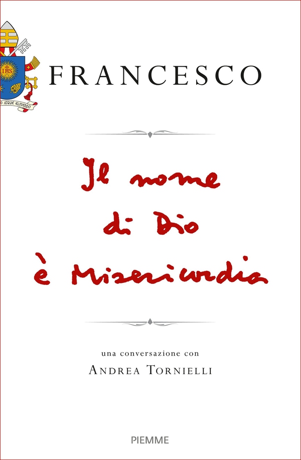 Il nome di Dio è Misericordia - Librerie.coop Il nome di Dio è Misericordia - Librerie.coop