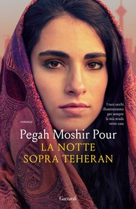 La notte sopra Teheran - Librerie.coop