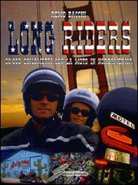 Long riders. 30.000 chilometri con la moto in Nordamerica - Librerie.coop