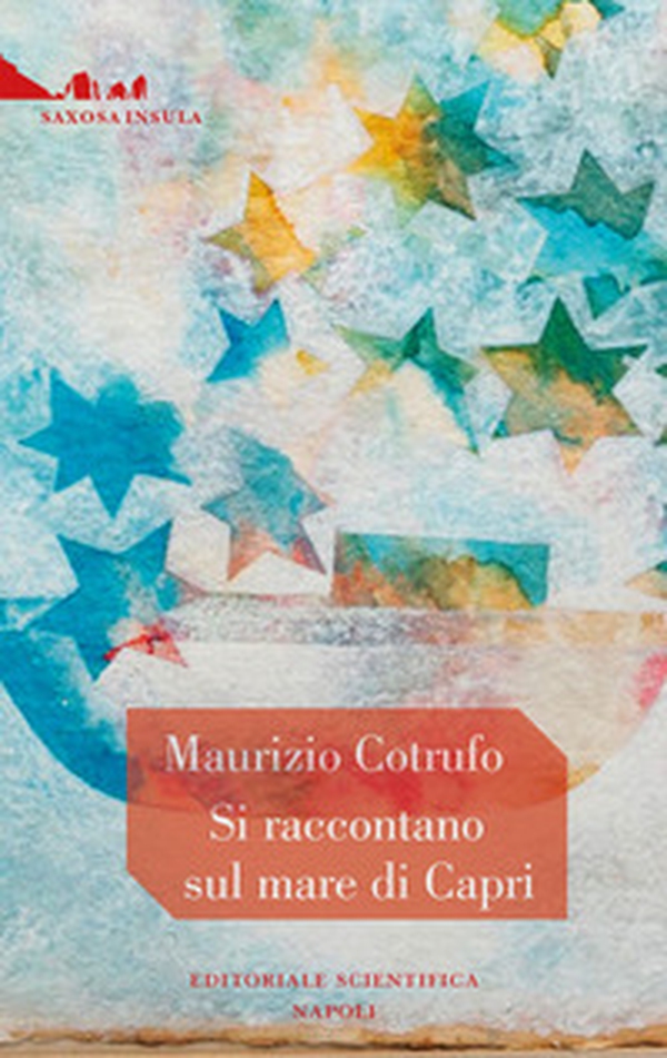 Si raccontano sul mare di Capri - Librerie.coop Si raccontano sul mare di Capri - Librerie.coop