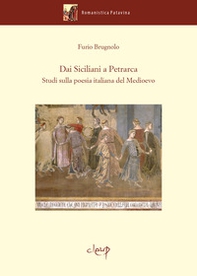 Dai Siciliani a Petrarca. Studi sulla poesia italiana del Medioevo - Librerie.coop