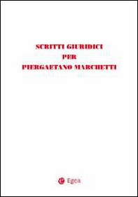 Scritti giuridici per Piergaetano Marchetti - Librerie.coop