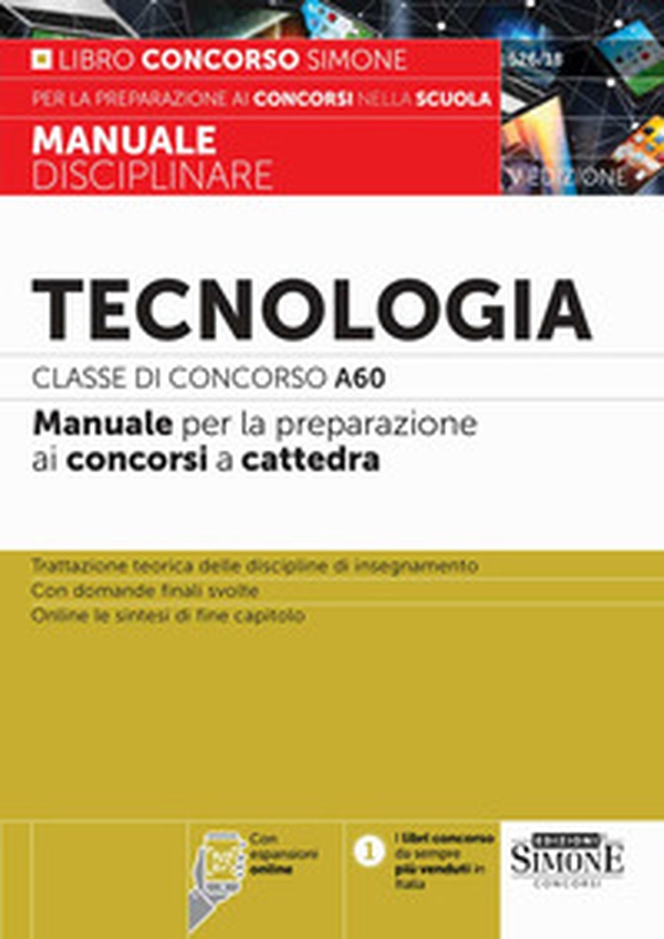 Tecnologia. Classe di concorso A60. Manuale per la preparazione ai concorsi a cattedra - Librerie.coop Tecnologia. Classe di concorso A60. Manuale per la preparazione ai concorsi a cattedra - Librerie.coop