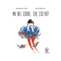 Ma nel cuore che cos'ho? Ediz. italiana e inglese - Librerie.coop Ma nel cuore che cos'ho? Ediz. italiana e inglese - Librerie.coop