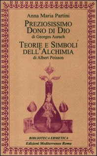 Preziosissimo dono di Dio-Teorie e simboli dell'alchimia - Librerie.coop Preziosissimo dono di Dio-Teorie e simboli dell'alchimia - Librerie.coop