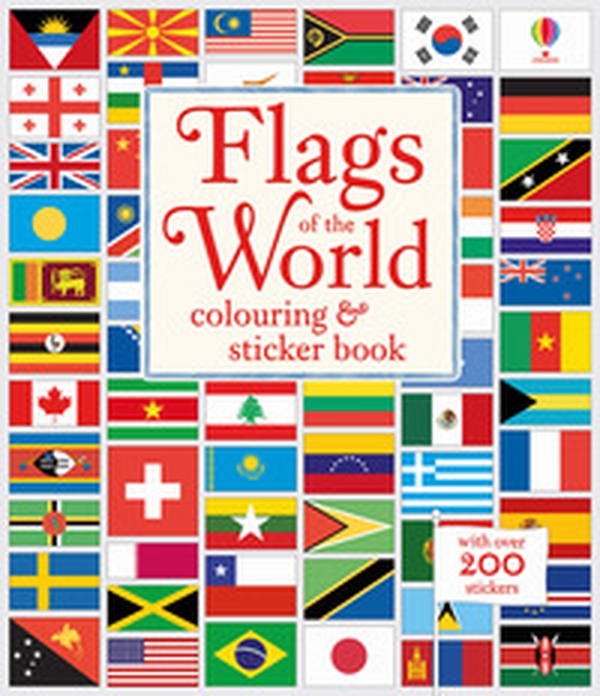 Flags of the world. Colouring & Sticker Book - Librerie.coop Flags of the world. Colouring & Sticker Book - Librerie.coop