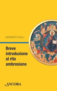 Breve introduzione al rito ambrosiano - Librerie.coop