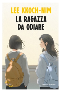 La ragazza da odiare - Librerie.coop