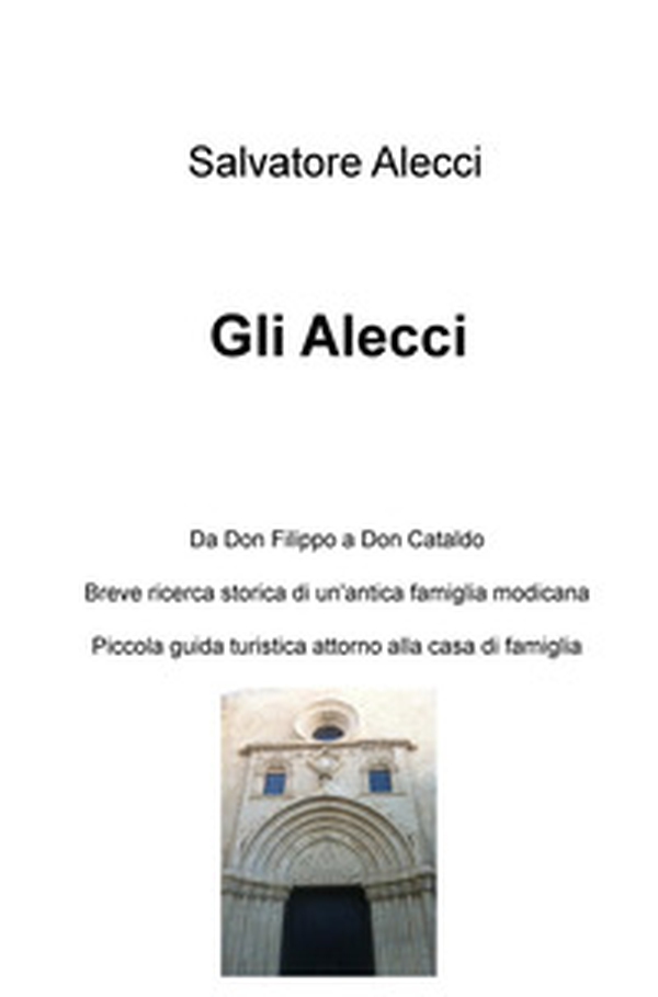Gli Alecci. Da Don Filippo a Don Cataldo - Librerie.coop Gli Alecci. Da Don Filippo a Don Cataldo - Librerie.coop