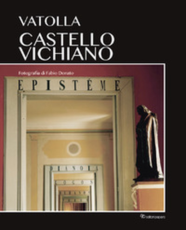 Vatolla. Castello vichiano - Librerie.coop Vatolla. Castello vichiano - Librerie.coop