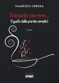 Fricandò con rime... Il gusto delle parole semplici - Librerie.coop