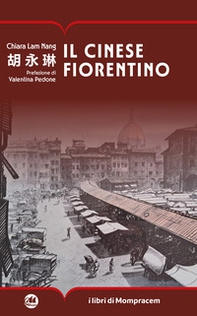 Il cinese fiorentino - Librerie.coop