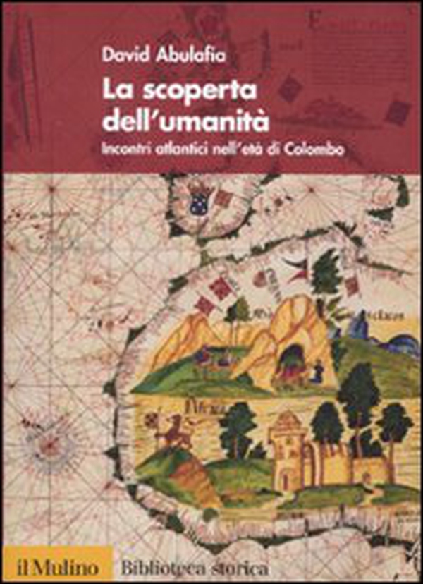 La scoperta dell'umanità. Incontri atlantici nell'età di Colombo - Librerie.coop La scoperta dell'umanità. Incontri atlantici nell'età di Colombo - Librerie.coop