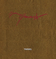 Timmel. La magnifica inquietudine - Librerie.coop