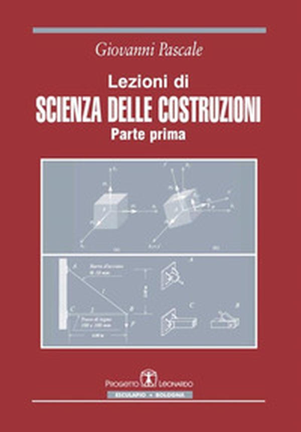 Lezioni di scienza delle costruzioni - Vol. 1 - Librerie.coop Lezioni di scienza delle costruzioni - Vol. 1 - Librerie.coop