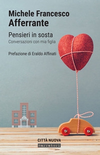 Pensieri in sosta. Conversazioni con mia figlia - Librerie.coop