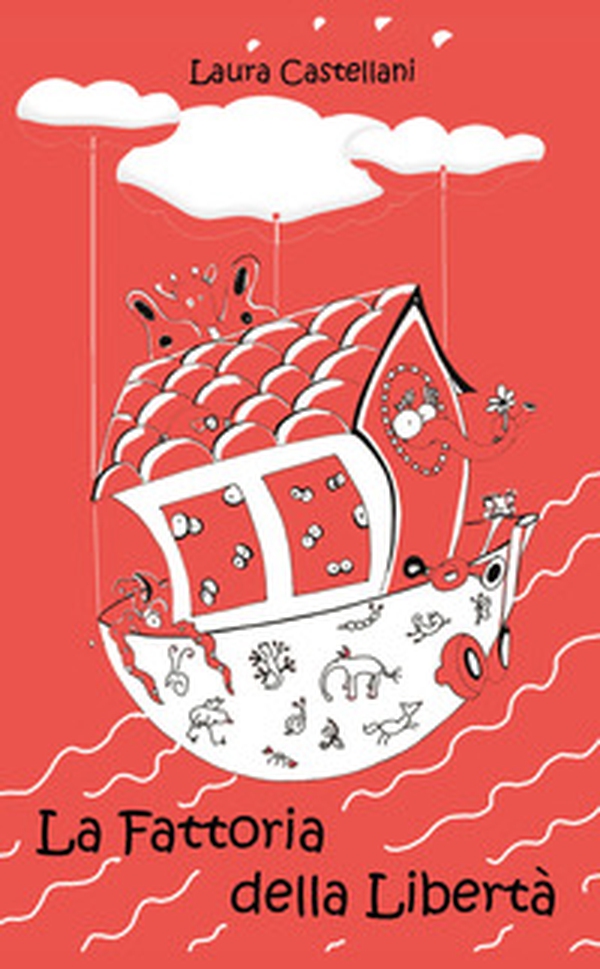La fattoria della libertà - Librerie.coop La fattoria della libertà - Librerie.coop