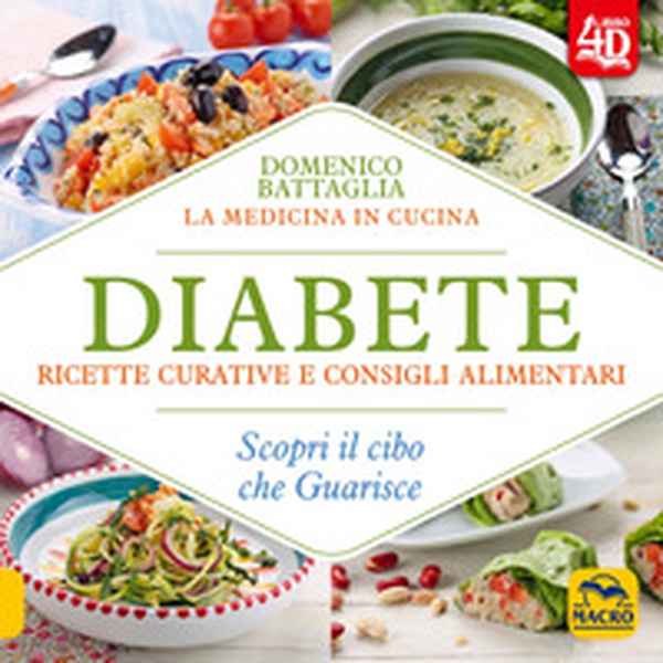 Diabete. Ricette curative e consigli alimentari. Scopri il cibo che guarisce - Librerie.coop Diabete. Ricette curative e consigli alimentari. Scopri il cibo che guarisce - Librerie.coop