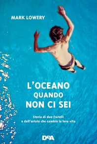 L'oceano quando non ci sei - Librerie.coop