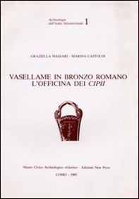 Vasellame in bronzo romano. L'officina dei Cipii - Librerie.coop