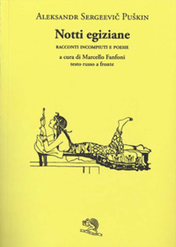 Notti egiziane. Racconti incompiuti e poesie. Testo russo a fronte - Librerie.coop Notti egiziane. Racconti incompiuti e poesie. Testo russo a fronte - Librerie.coop