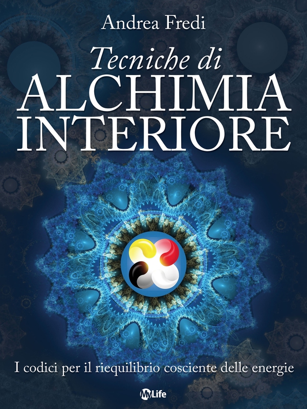 Tecniche di Alchimia Interiore - Librerie.coop Tecniche di Alchimia Interiore - Librerie.coop