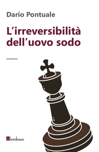 L’irreversibilità dell’uovo sodo - Librerie.coop L’irreversibilità dell’uovo sodo - Librerie.coop