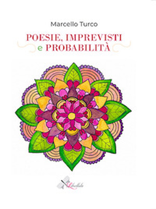 Poesie, imprevisti e probabilità - Librerie.coop Poesie, imprevisti e probabilità - Librerie.coop