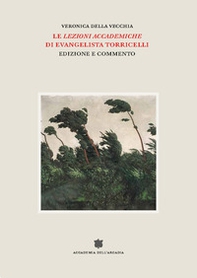 Le «Lezioni accademiche» di Evangelista Torricelli. Edizione e commento - Librerie.coop