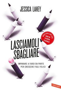 Lasciamoli sbagliare - Librerie.coop Lasciamoli sbagliare - Librerie.coop