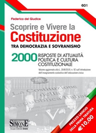 Scoprire e vivere la Costituzione tra democrazia e sovranismo. 2000 risposte di attualità politica e cultura costituzionale - Librerie.coop