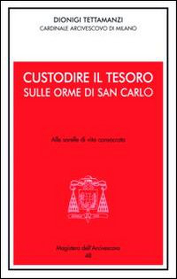 Custodire il tesoro. In ascolto di San Carlo. Alle sorelle di vita consacrata - Librerie.coop Custodire il tesoro. In ascolto di San Carlo. Alle sorelle di vita consacrata - Librerie.coop