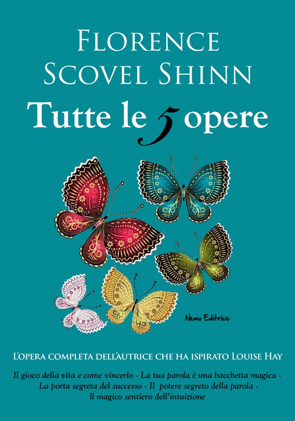 Florence Scovel Shinn, tutte le 5 opere: Il gioco della vita e come giocarlo, La tua parola è una bacchetta magica, La porta segreta del successo, Il potere della parola, Il magico sentiero dell'intuizione - Librerie.coop Florence Scovel Shinn, tutte le 5 opere: Il gioco della vita e come giocarlo, La tua parola è una bacchetta magica, La porta segreta del successo, Il potere della parola, Il magico sentiero dell'intuizione - Librerie.coop