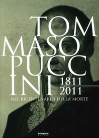 Tommaso Puccini 1811-2011. Nel bicentenario della morte - Librerie.coop