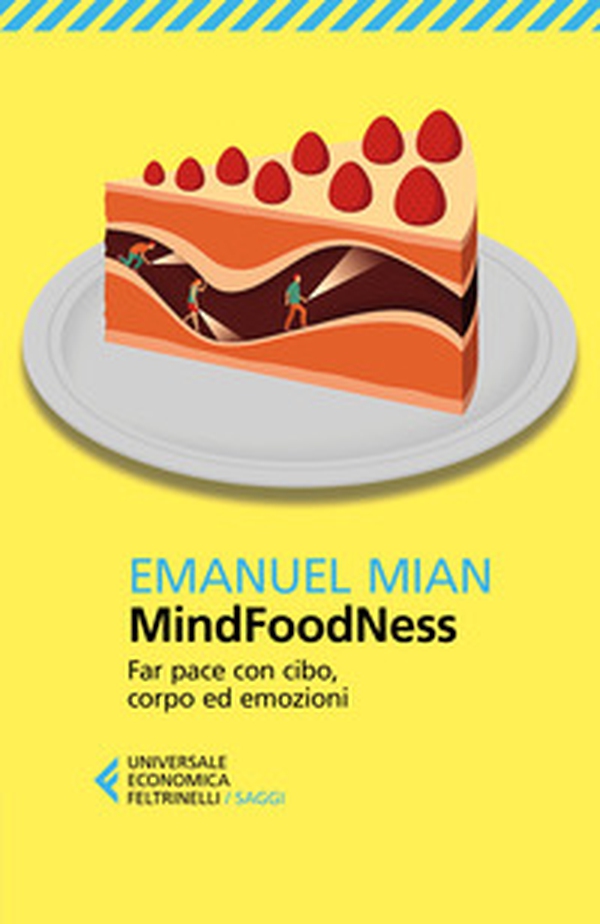 MindFoodNess. Far pace con cibo, corpo ed emozioni - Librerie.coop MindFoodNess. Far pace con cibo, corpo ed emozioni - Librerie.coop