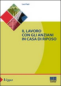 Il lavoro con gli anziani in casa di riposo - Librerie.coop