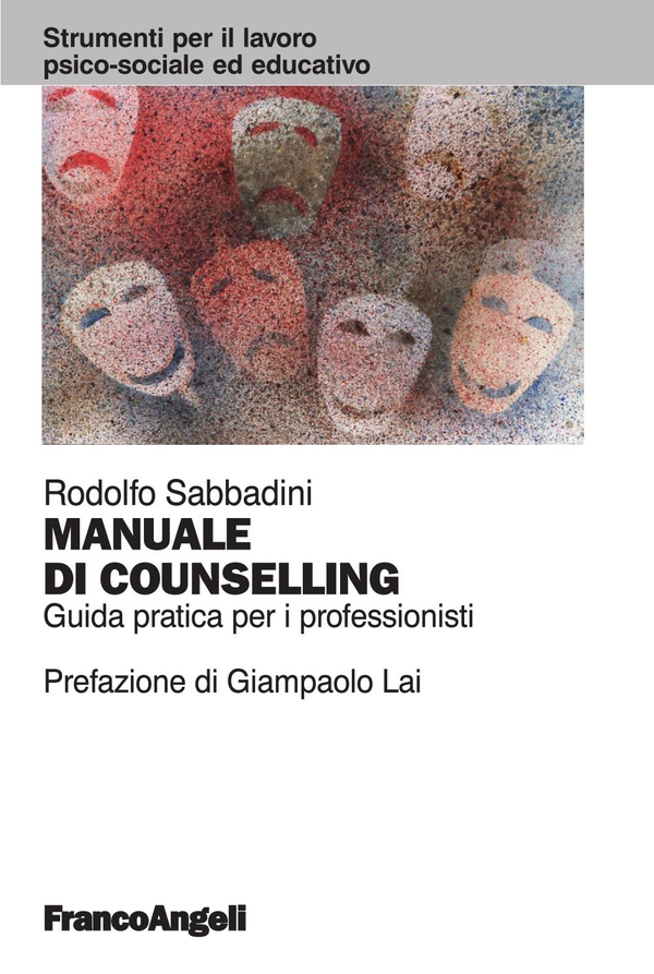 Manuale di counselling. Guida pratica per i professionisti - Librerie.coop Manuale di counselling. Guida pratica per i professionisti - Librerie.coop