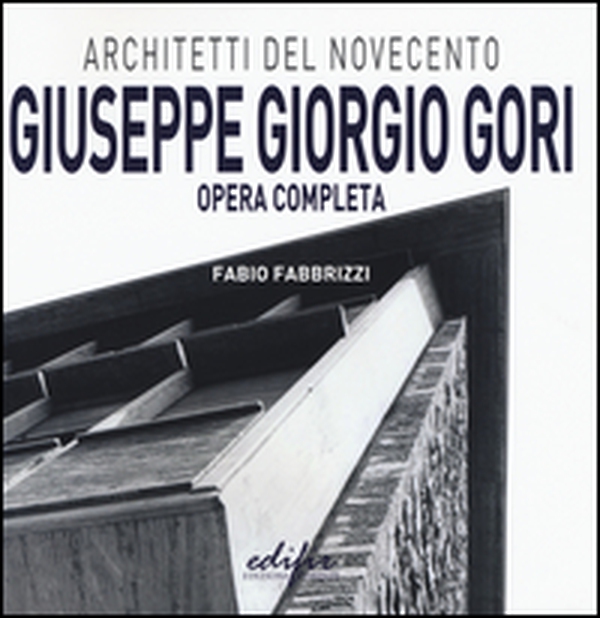 Giuseppe Giorgio Gori. Opera completa - Librerie.coop Giuseppe Giorgio Gori. Opera completa - Librerie.coop