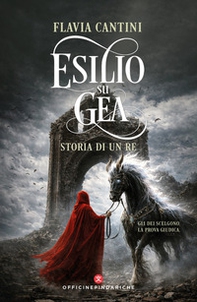 Esilio su Gea. Storia di un Re - Librerie.coop