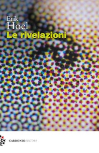 Le rivelazioni - Librerie.coop Le rivelazioni - Librerie.coop