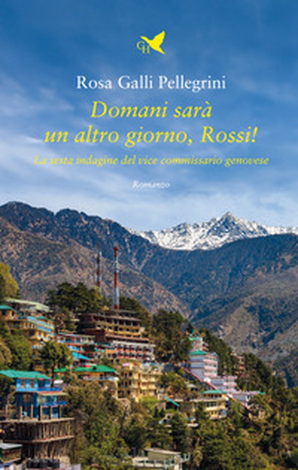 Domani sarà un altro giorno, Rossi! La sesta indagine del vice commissario genovese - Librerie.coop Domani sarà un altro giorno, Rossi! La sesta indagine del vice commissario genovese - Librerie.coop