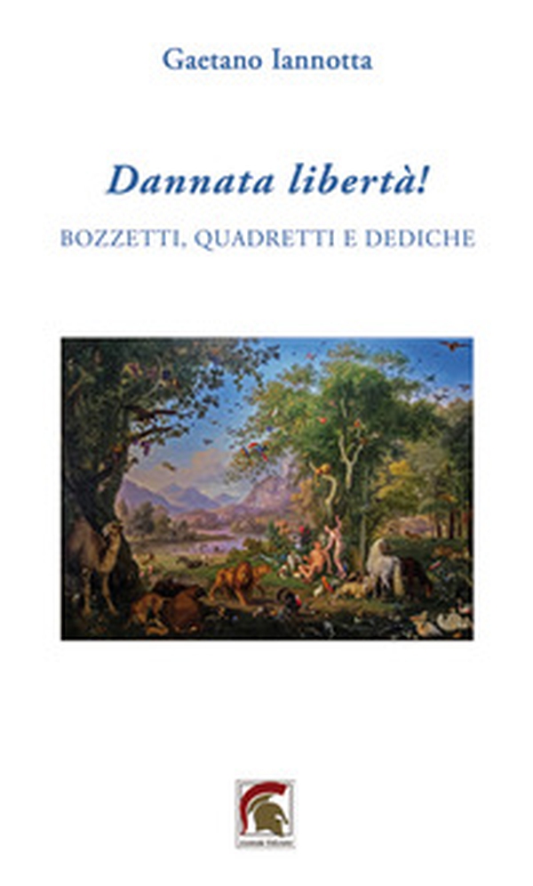 Dannata libertà! - Librerie.coop Dannata libertà! - Librerie.coop