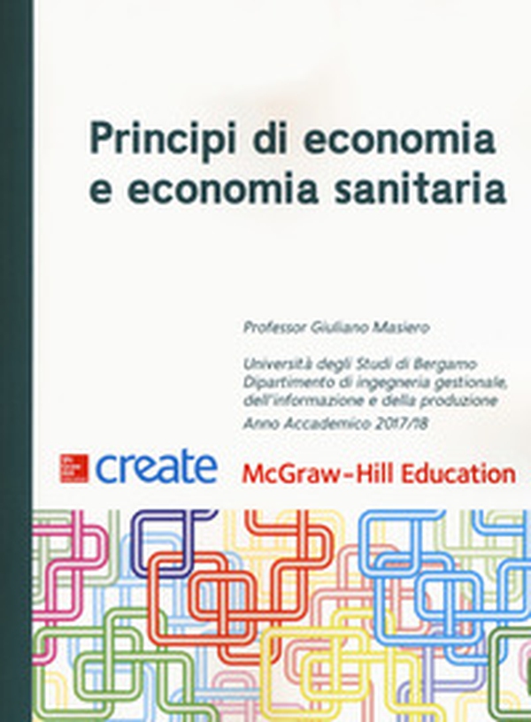 Principi di economia e economia sanitaria - Librerie.coop Principi di economia e economia sanitaria - Librerie.coop