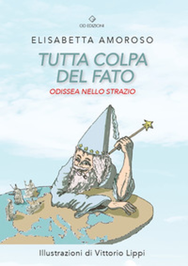 Tutta colpa del fato. Odissea nello strazio - Librerie.coop Tutta colpa del fato. Odissea nello strazio - Librerie.coop