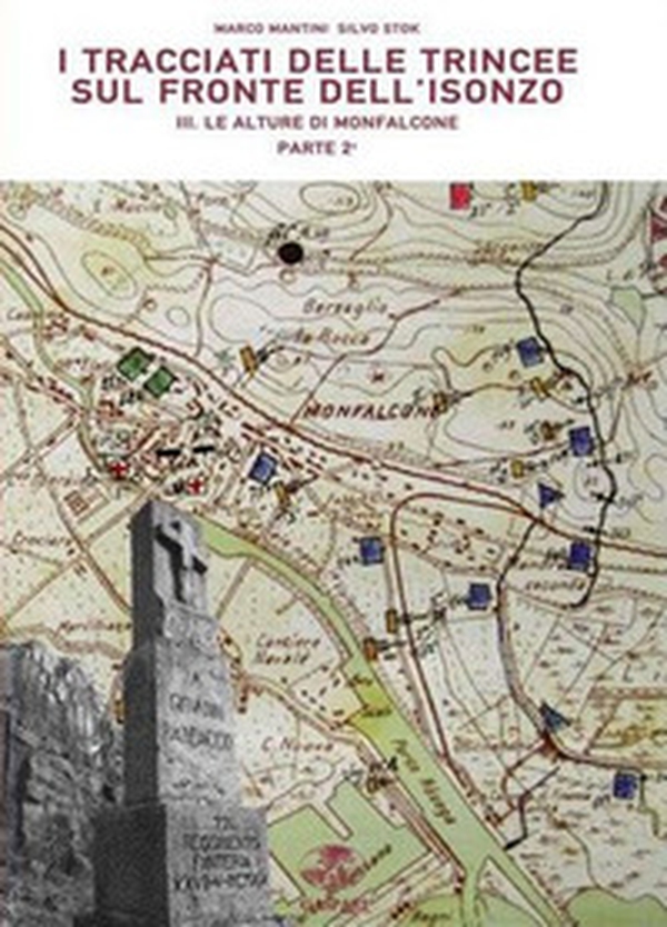 I tracciati delle trincee sul fronte dell'Isonzo. Parte seconda - Vol. 3 - Librerie.coop