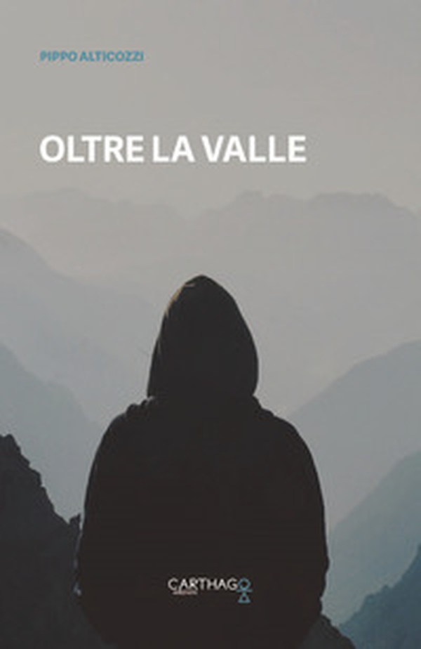 Oltre la valle - Librerie.coop Oltre la valle - Librerie.coop