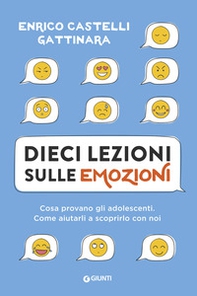 Dieci lezioni sulle emozioni. Cosa provano gli adolescenti. Come aiutarli a scoprirlo con noi - Librerie.coop Dieci lezioni sulle emozioni. Cosa provano gli adolescenti. Come aiutarli a scoprirlo con noi - Librerie.coop